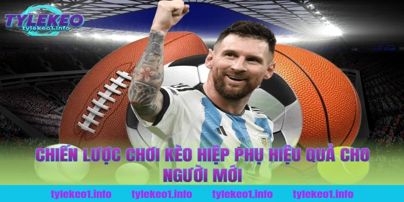 Chiến lược chơi kèo hiệp phụ hiệu quả cho người mới tại tỷ lệ kèo