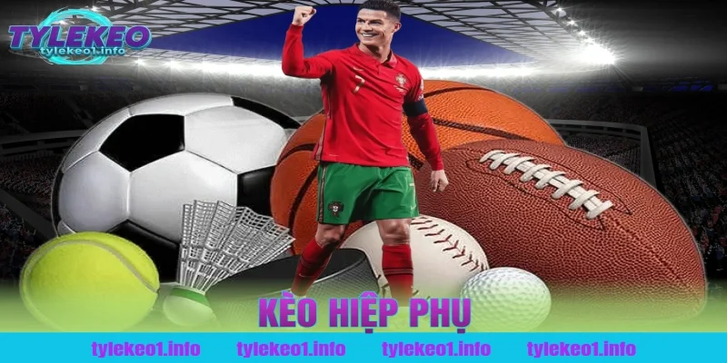 kèo hiệp phụ